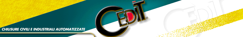 CHIUSURE AUTOMATIZZATE CIVILI E INDUSTRIALI - CEDIT